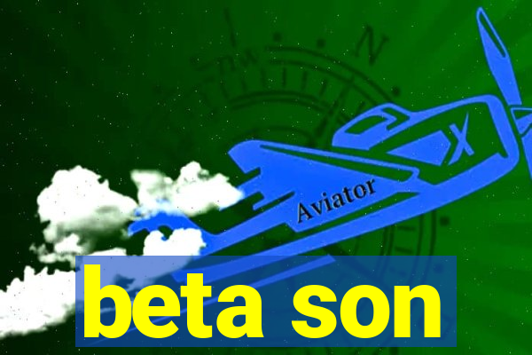 beta son