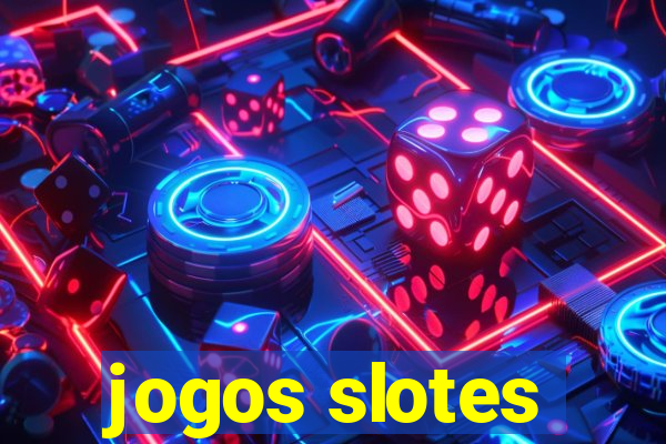 jogos slotes