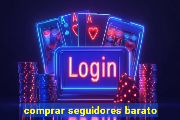 comprar seguidores barato