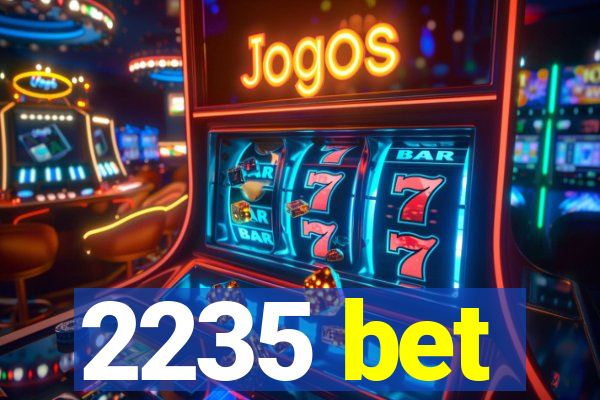 2235 bet