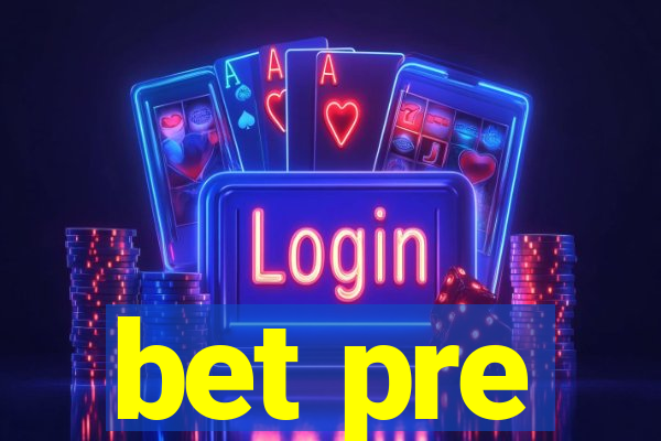 bet pre