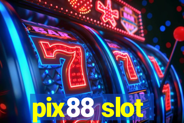 pix88 slot