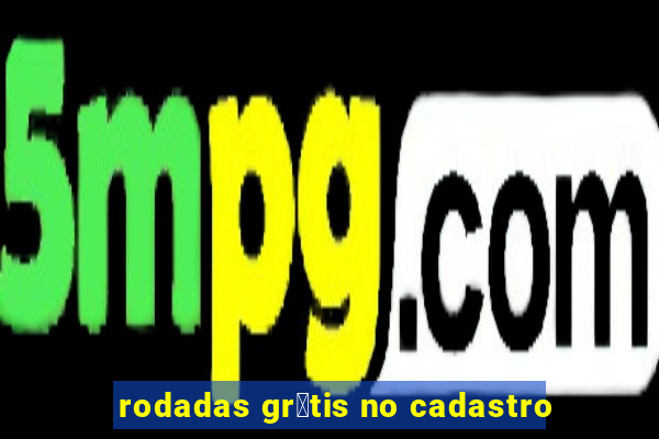 rodadas gr谩tis no cadastro