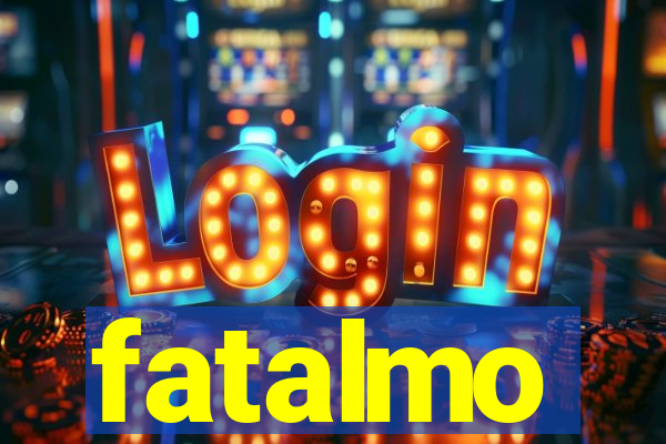 fatalmo