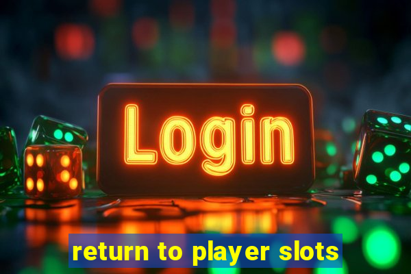 return to player slots