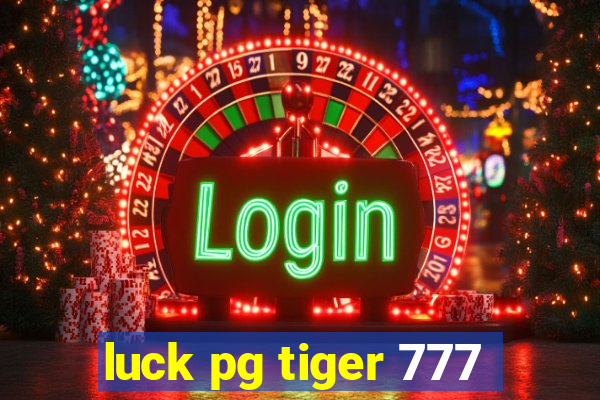 luck pg tiger 777