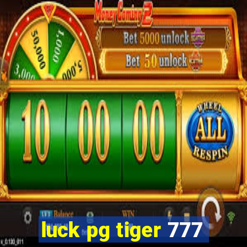 luck pg tiger 777