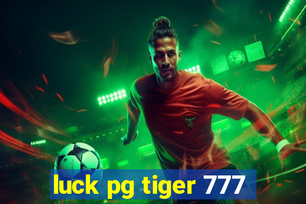 luck pg tiger 777