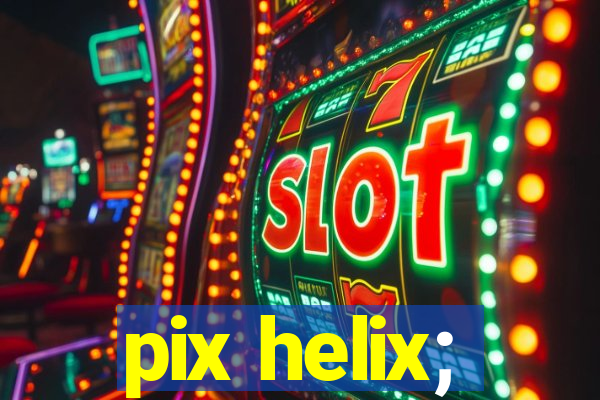 pix helix;