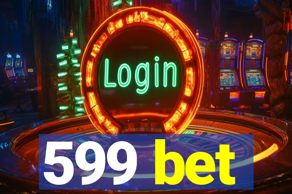 599 bet