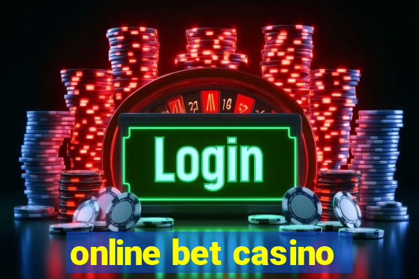 online bet casino