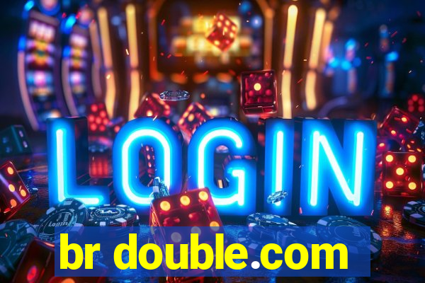 br double.com