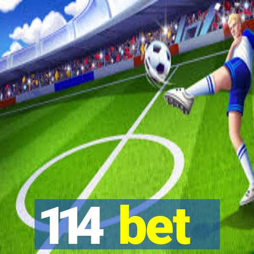 114 bet