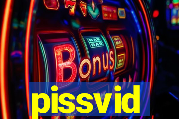 pissvid