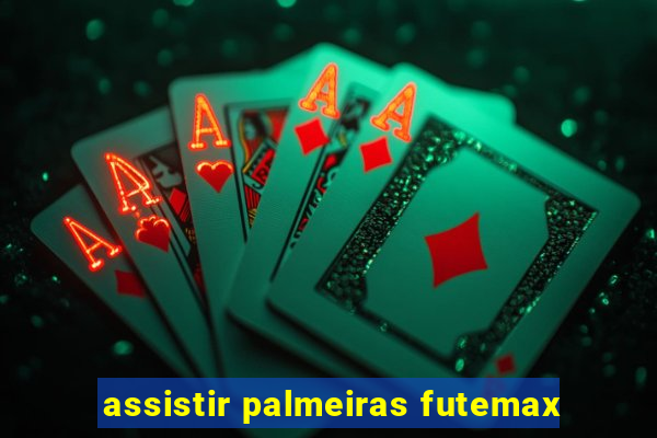 assistir palmeiras futemax