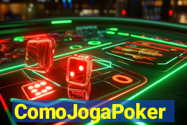 ComoJogaPoker