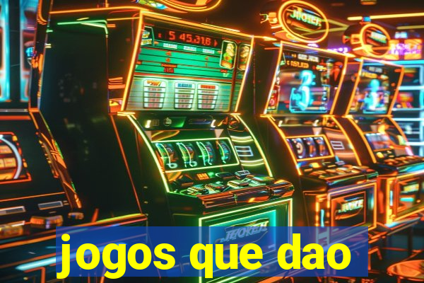 jogos que dao