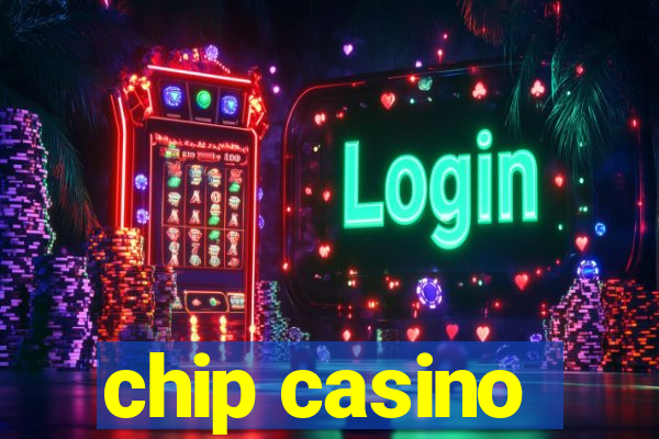 chip casino