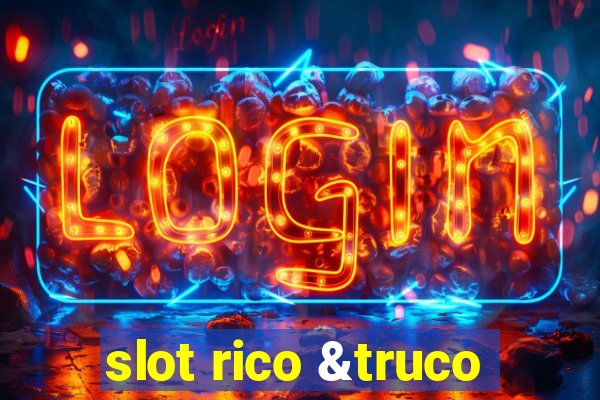 slot rico &truco