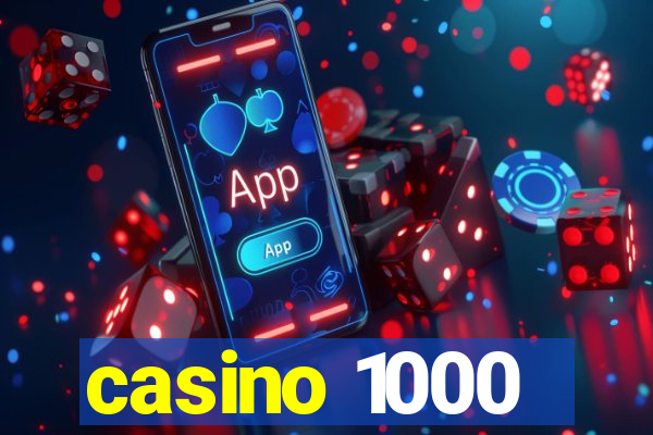 casino 1000