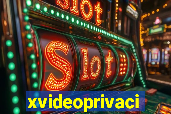 xvideoprivaci