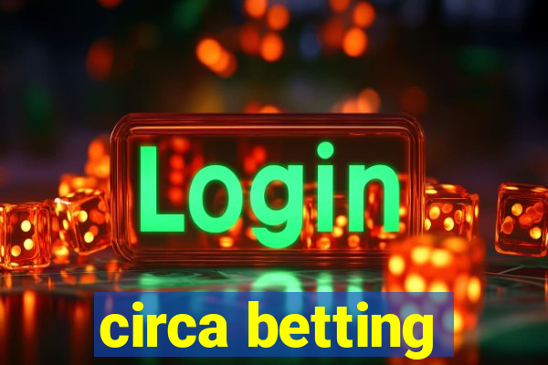 circa betting