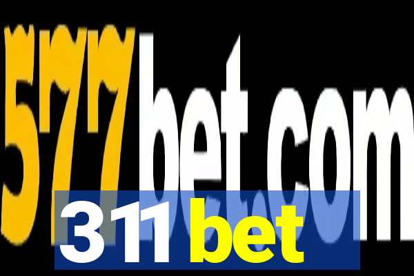 311 bet