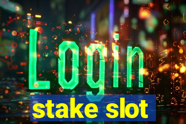 stake slot