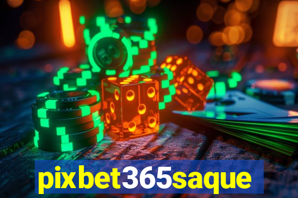 pixbet365saque