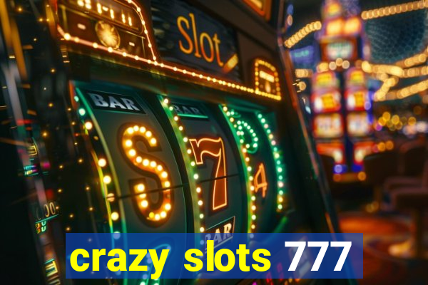 crazy slots 777