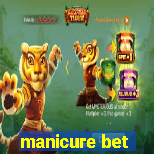 manicure bet