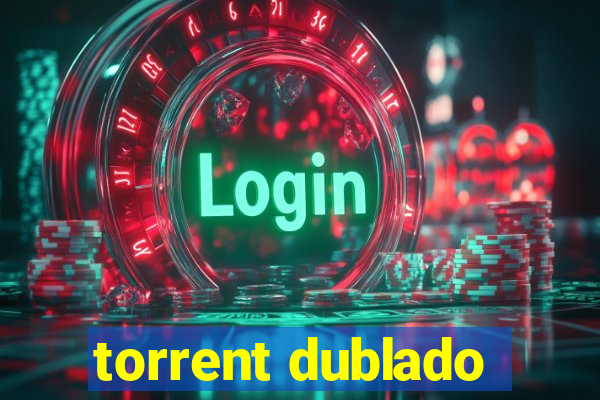 torrent dublado