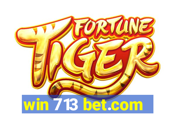 win 713 bet.com