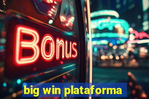big win plataforma