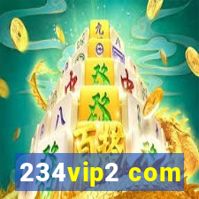 234vip2 com