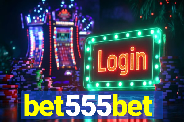 bet555bet
