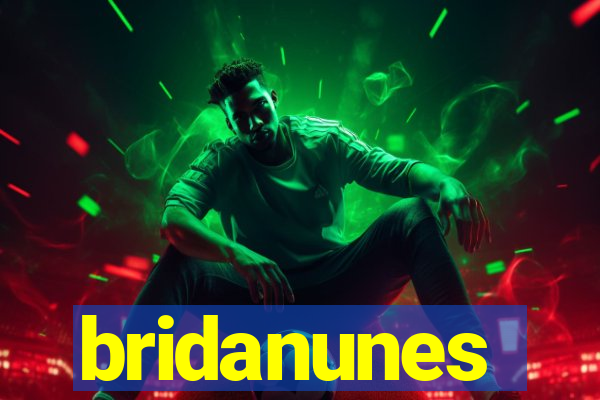 bridanunes