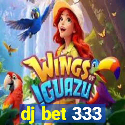 dj bet 333