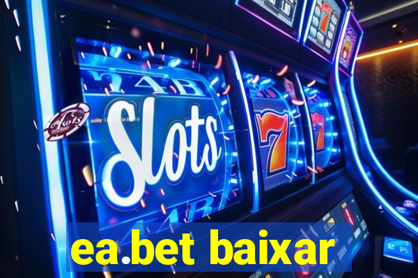 ea.bet baixar