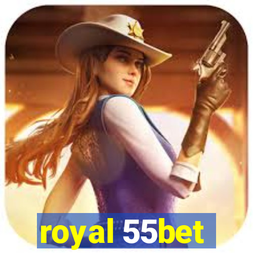 royal 55bet