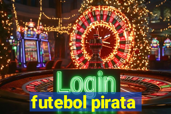 futebol pirata
