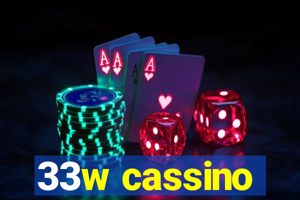 33w cassino