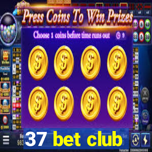 37 bet club
