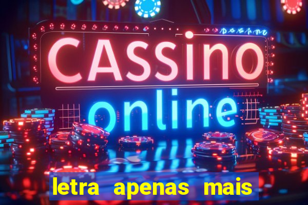 letra apenas mais uma de amor lulu santos