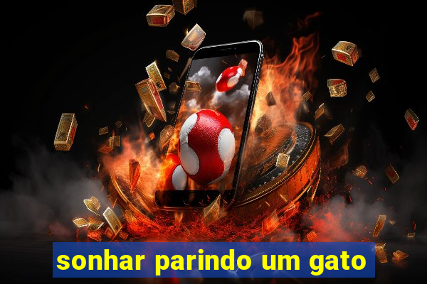 sonhar parindo um gato