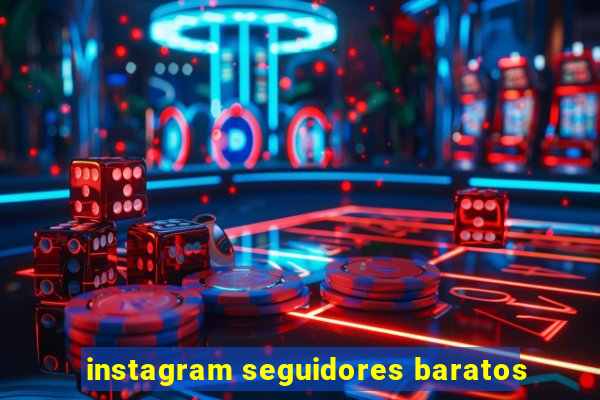 instagram seguidores baratos
