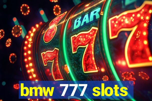 bmw 777 slots