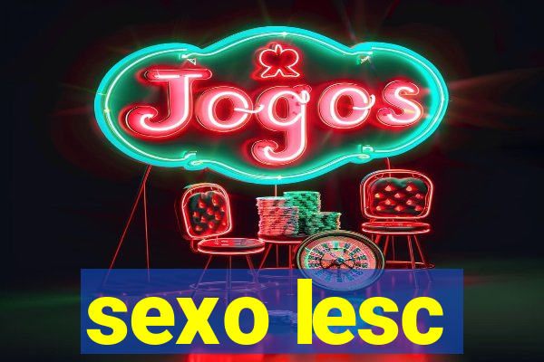 sexo lesc