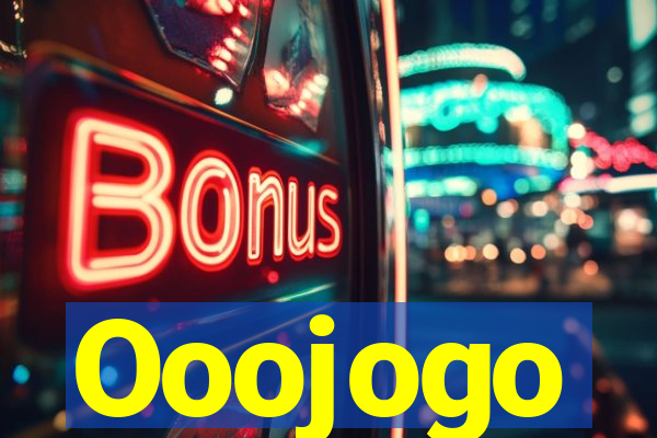 Ooojogo