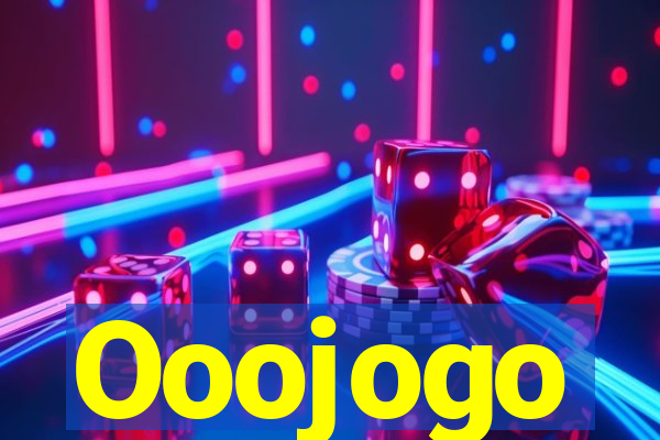 Ooojogo